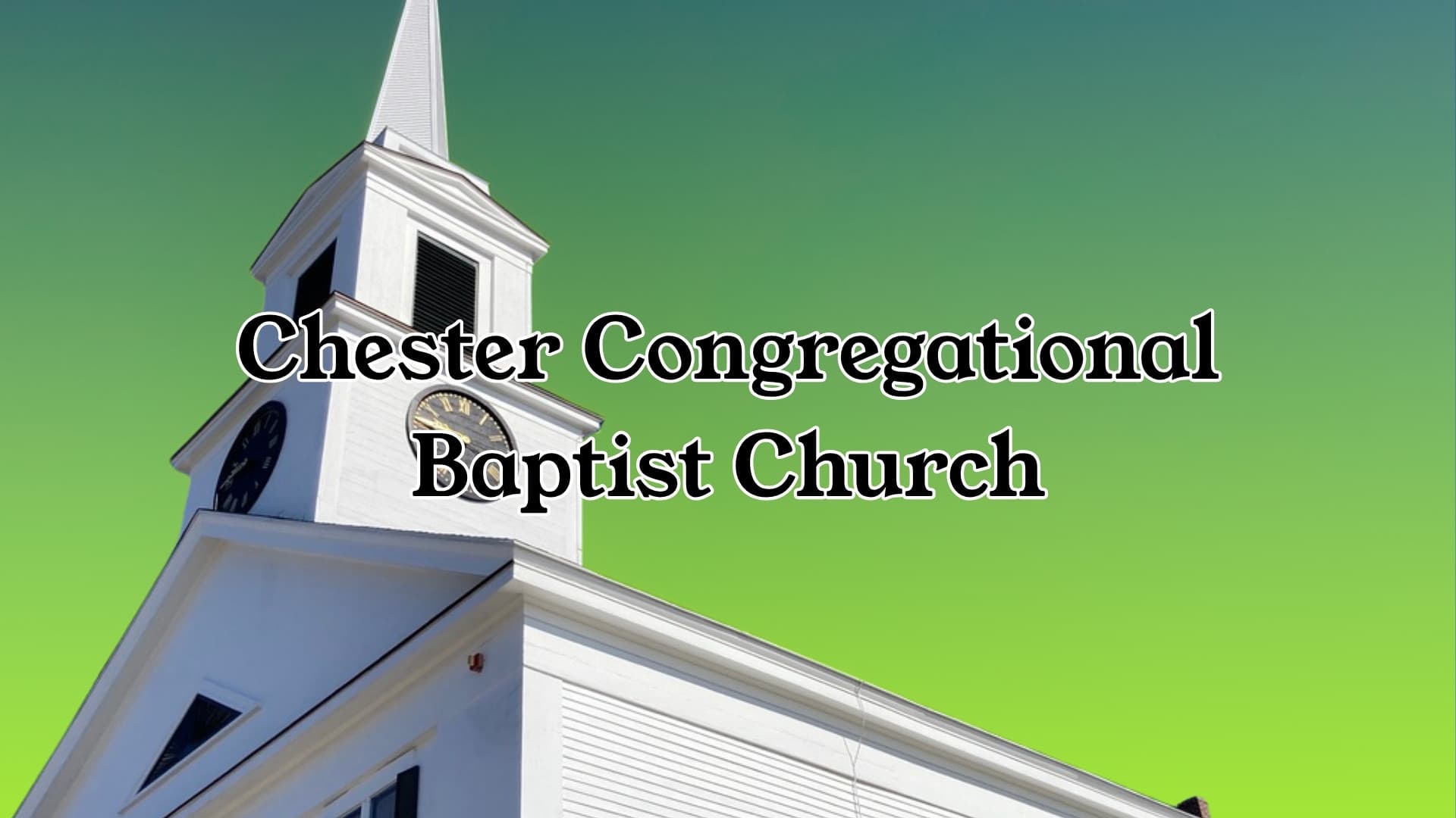 Chester Congregational & Baptist Church exterior