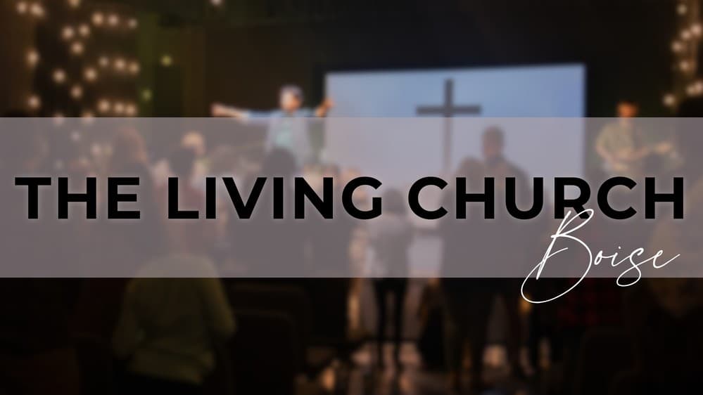 The Living Church Boise